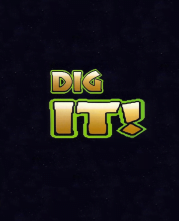 Dig it!