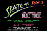 Skate or Die 2 The Search for Double Trouble (NES gallery 07)