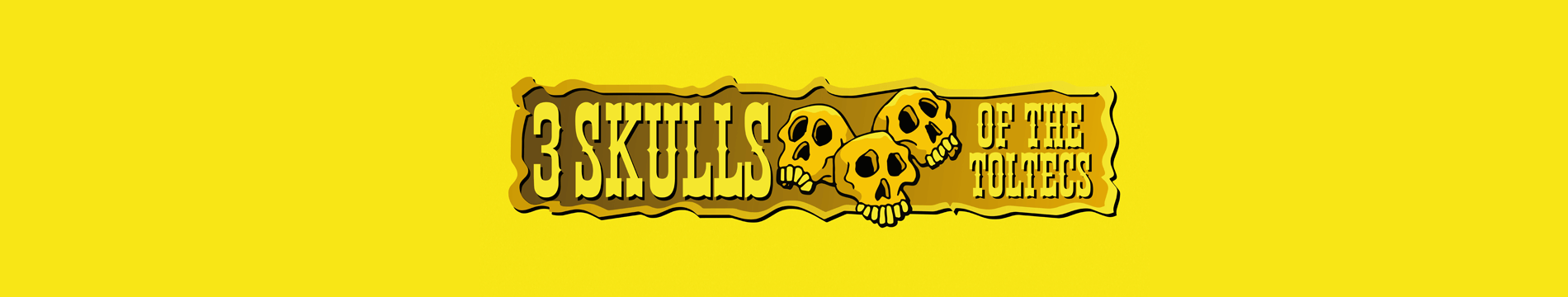 3 Skulls of the Toltecs (header background)