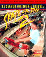 Skate or Die 2: The Search for Double Trouble (NES cover)