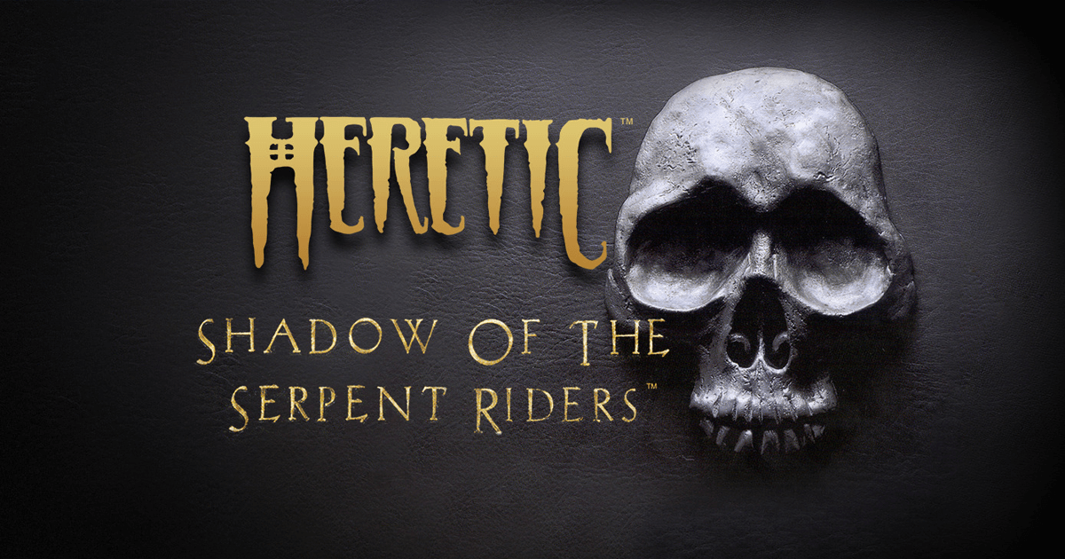 Heretic: Shadow of the Serpent Riders